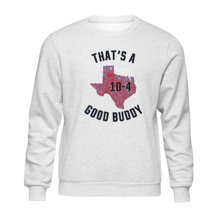 Ugp Campus Apparel Texas Good Buddy Funny Comedy Canada Tv Show Sweatshirt