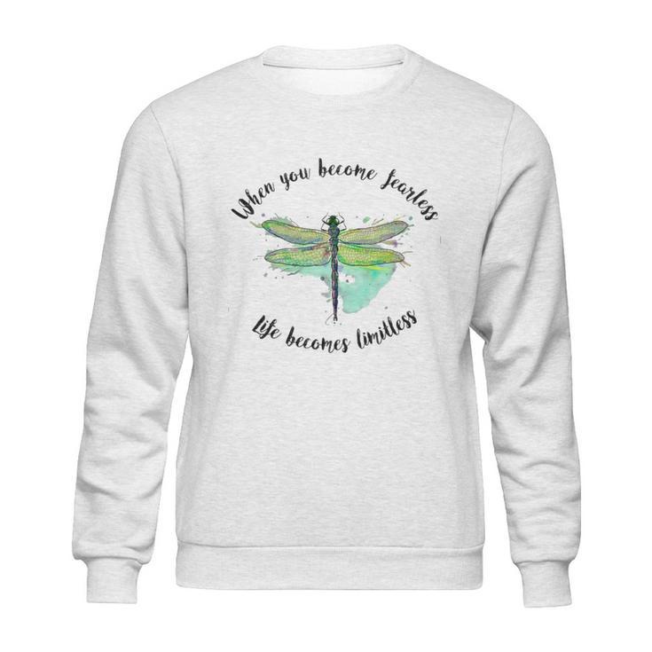 When You Become Fearless Life Becomes Limitless Sweatshirt