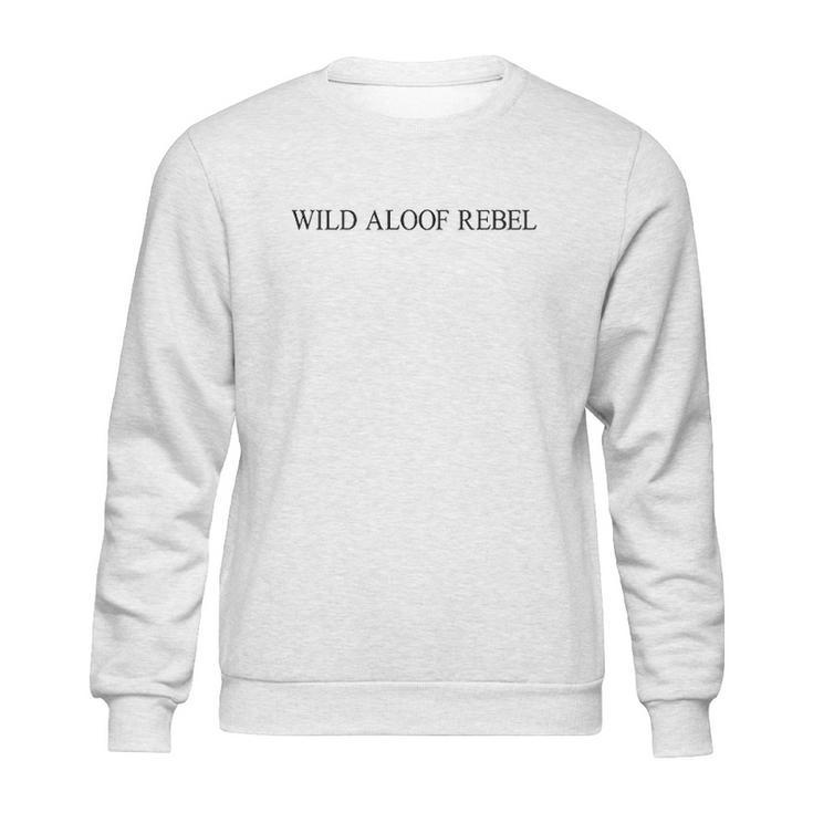 Wild Aloof Rebel David Rose Sweatshirt