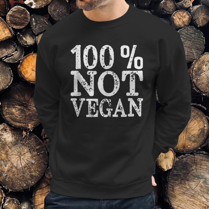 100 Not Vegan Bbq Carnivore Diet Meat Eater Food Sweatshirt Gifts for Him