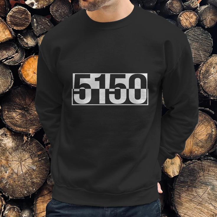 5150 T-Shirt Sweatshirt Gifts for Him