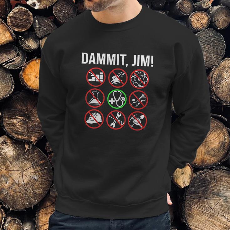 89Ward Dammit Jim Sweatshirt Gifts for Him