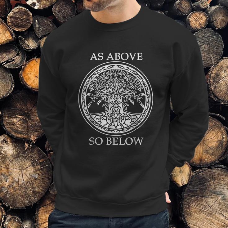 As Above So Below Sweatshirt Gifts for Him