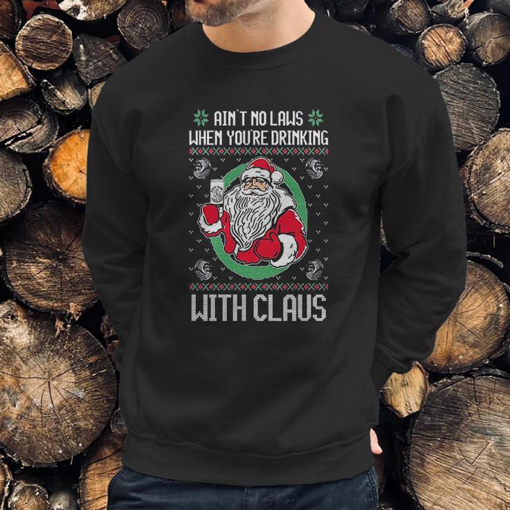 Aint No Laws When Youre Drinking With Claus Sweatshirt Gifts for Him