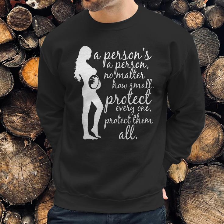 Antiabortion Prolife A Persons A Person Sweatshirt Gifts for Him