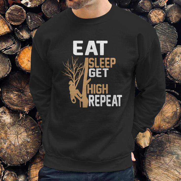 Arborist Tree Climber Eat Sleep Get High Tree Climbing Hobby Sweatshirt Gifts for Him