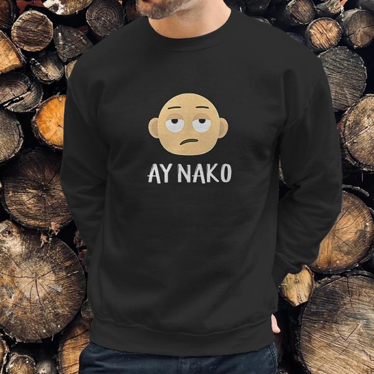 Ay Nako Funny Filipino Philippines Pinoy Pinay Sweatshirt Gifts for Him