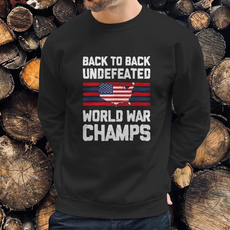 Back To Back Undefeated World War Champs Sweatshirt Gifts for Him