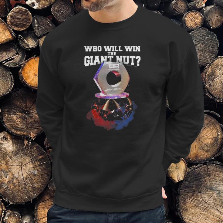 Battlebots Who Will Win The Giant Nut Sweatshirt Gifts for Him