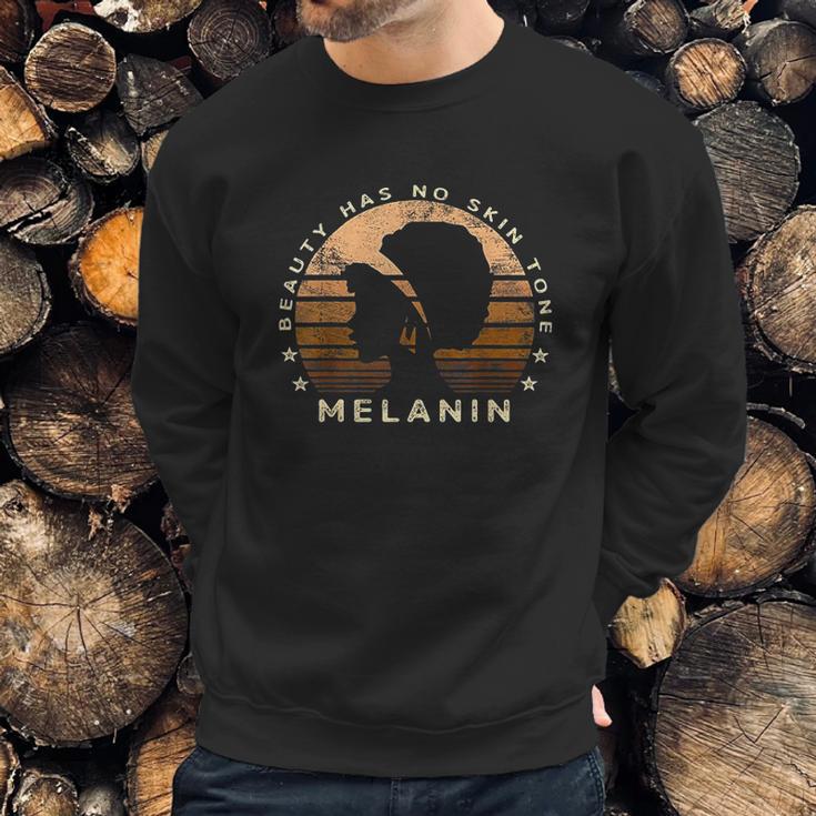 Beauty Has No Skin Tone Melanin Gifts For Black Queen Sweatshirt Gifts for Him