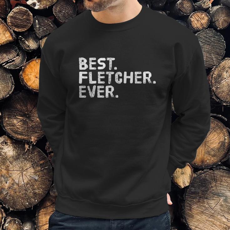 Best Fletcher Ever Funny Personalized Name Sweatshirt Gifts for Him