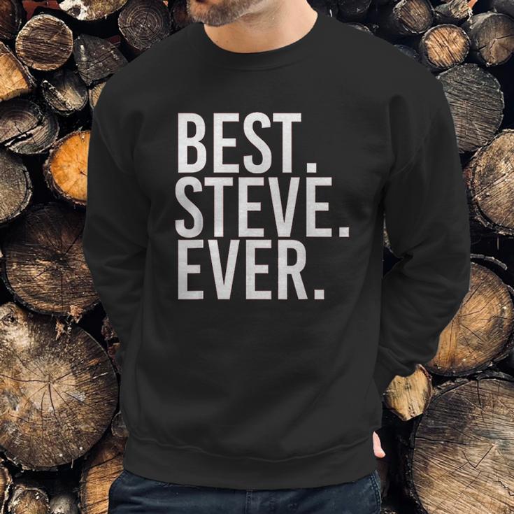 Best Steve Ever Sweatshirt Gifts for Him