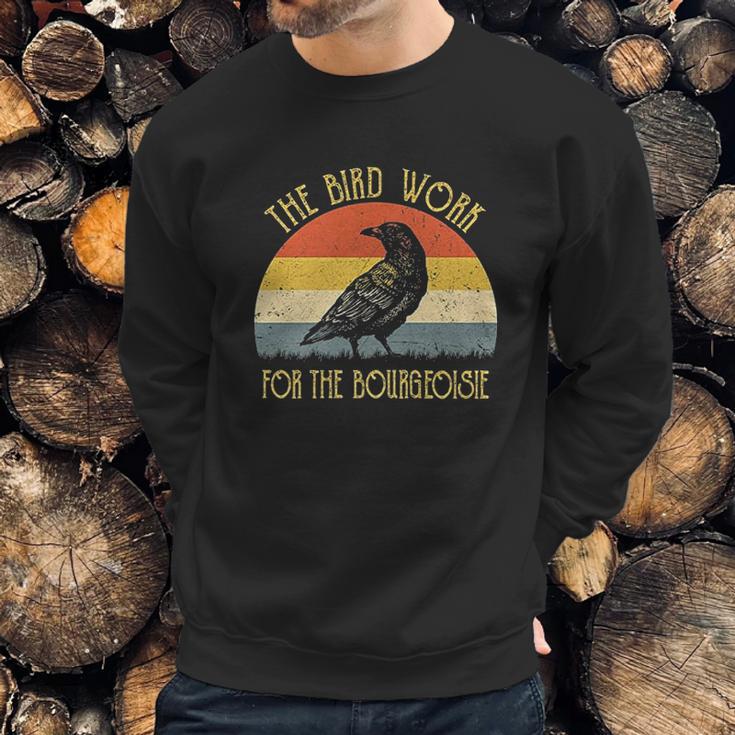 The Birds Work For The Bourgeoisie Vintage Sweatshirt Gifts for Him