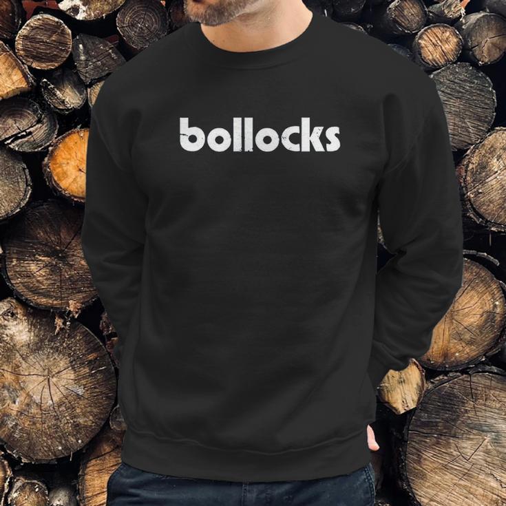 Bollocks Sweatshirt Gifts for Him