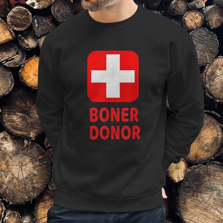 Boner Donor Funny Sweatshirt Gifts for Him