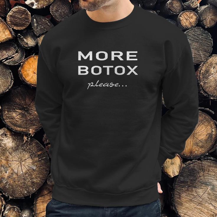 More Botox Please Classic Sweatshirt Gifts for Him