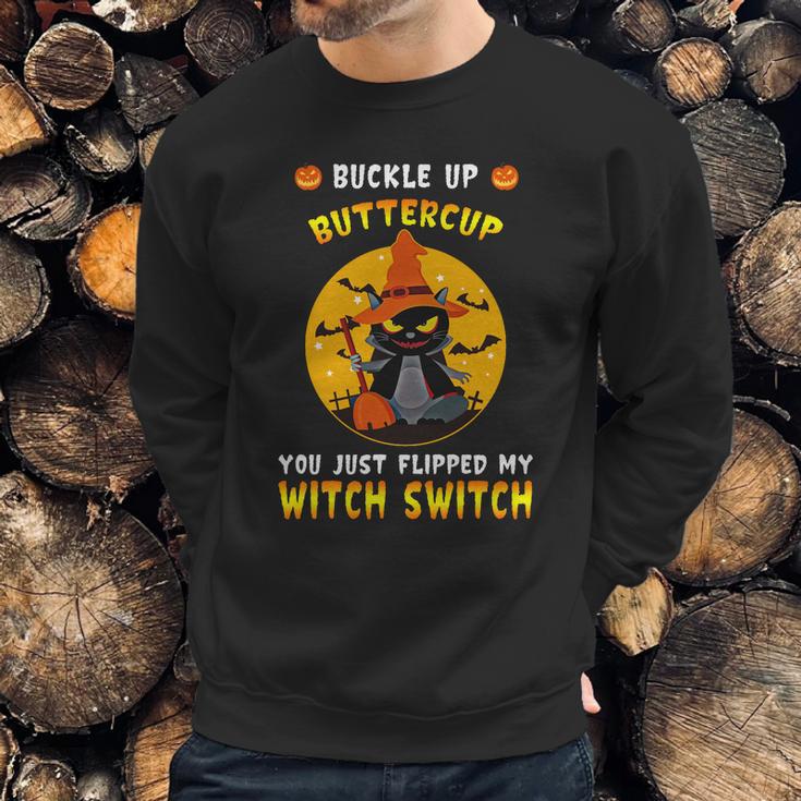 Buckle Up Buttercup You Just Flipped My Switch Sweatshirt Gifts for Him