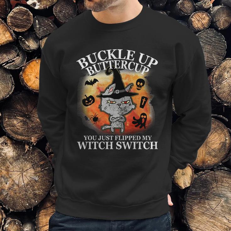 Buckle Up Buttercup You Just Flipped My Witch Switch Halloween Cat Sweatshirt Gifts for Him