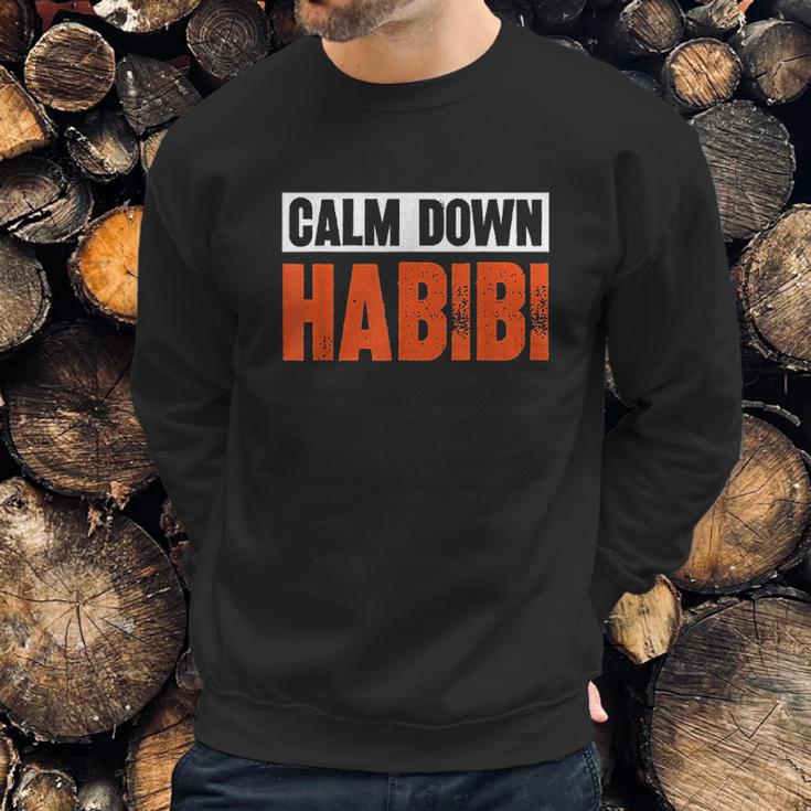 Calm Down Habibi Sweatshirt Gifts for Him