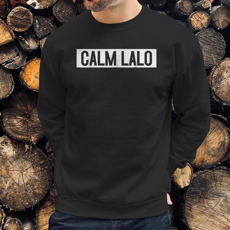 Calm Lalo Sweatshirt Gifts for Him