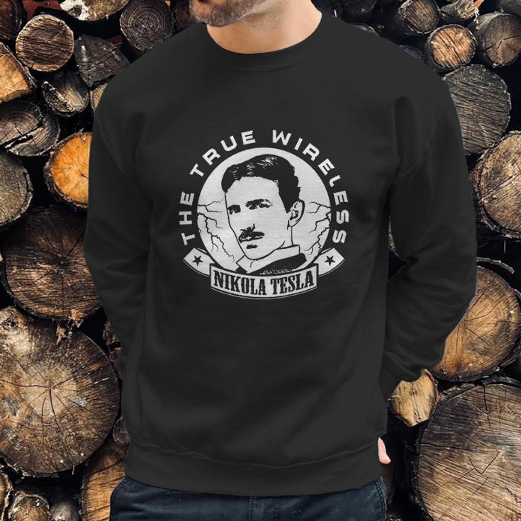 Calvin Mira Nikola Tesla The True Wireless Sweatshirt Gifts for Him