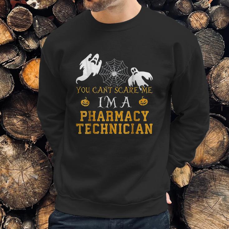 You Cant Scare Me I Am A Pharmacy Technician Sweatshirt Gifts for Him