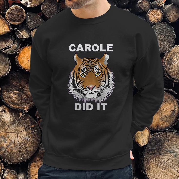 Carole Did It Carole Baskin Carole Baskin Did It Tiger King Carole Sweatshirt Gifts for Him