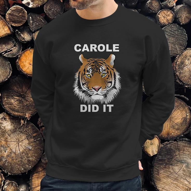 Carole Did It Carole Baskin Did It Tiger Carole Sweatshirt Gifts for Him