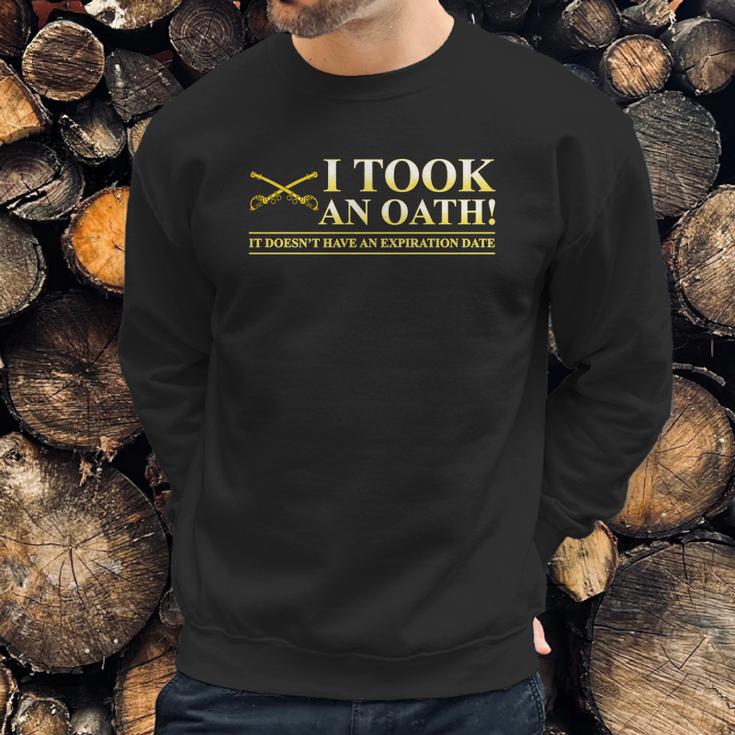 Cavalry Us Army I Took An Oath It Do Not Have An Expiration Date Sweatshirt Gifts for Him