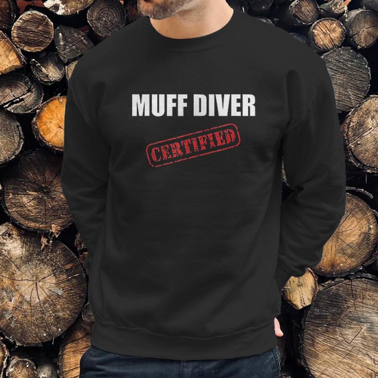 Certified Muff Diver Sweatshirt Gifts for Him