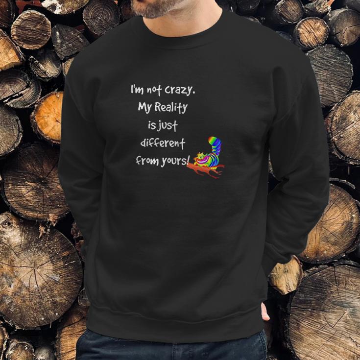 Cheshire Cat Quote Alice In Wonderland Costume Im Not Crazy Sweatshirt Gifts for Him