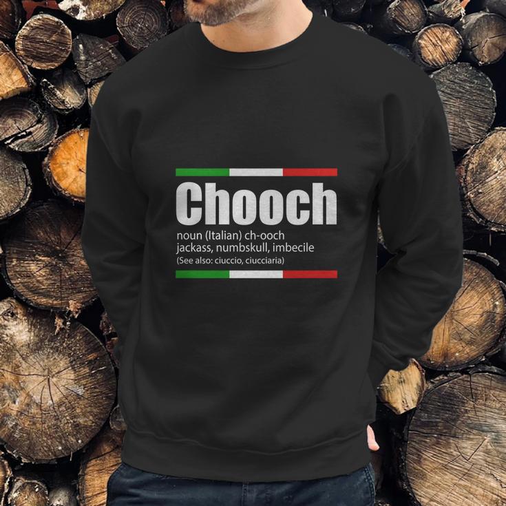 Chooch Italian Slang Funny Sayings Italy Humor Gift Sweatshirt Gifts for Him