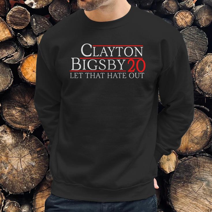 Clayton Bigsby 20 Let That Hate OutShirt Sweatshirt Gifts for Him