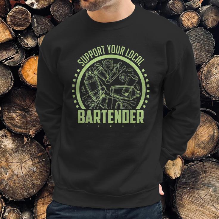 Cocktail Mixologist Support Your Local Bartender Sweatshirt Gifts for Him