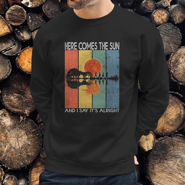 Here Comes The Sun And I Say Its Alright Guitar Graphic Sweatshirt Gifts for Him