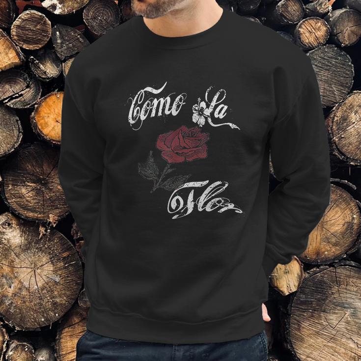 Como La Flor Gift Sweatshirt Gifts for Him