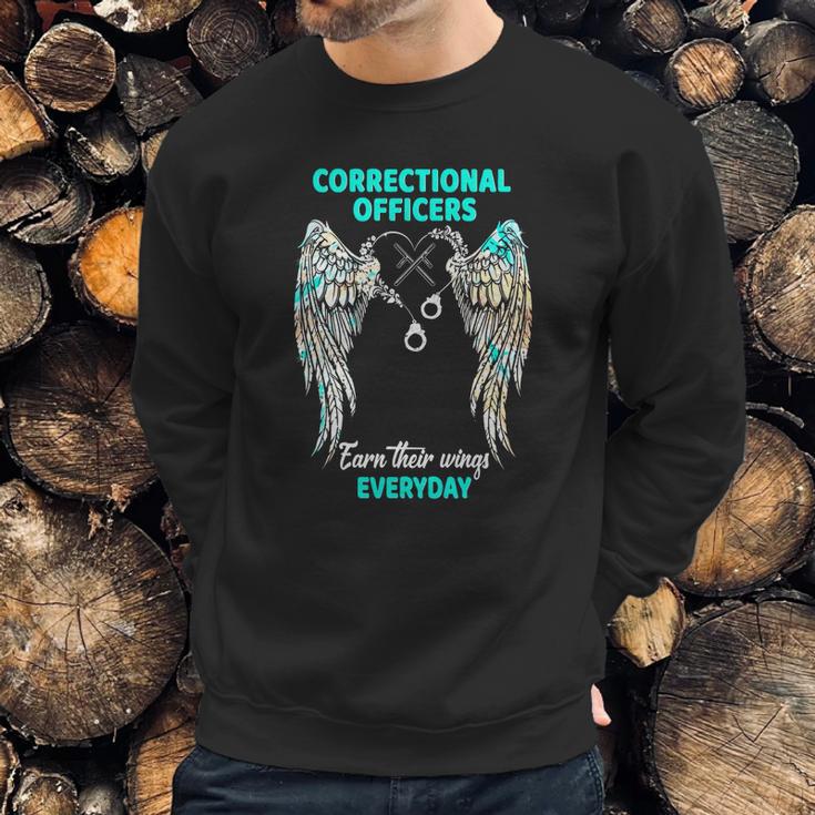 Correctional Officers Earn Their Wings Everyday Sweatshirt Gifts for Him