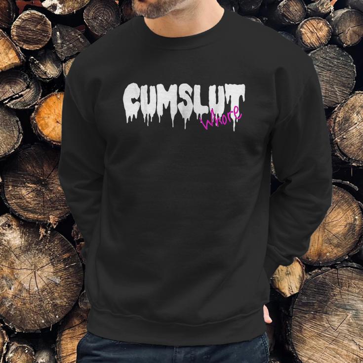 Cumslut Whore Sweatshirt Gifts for Him