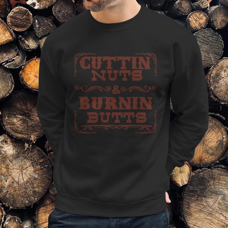 Cuttin Nuts And Burnin Butts Sweatshirt Gifts for Him