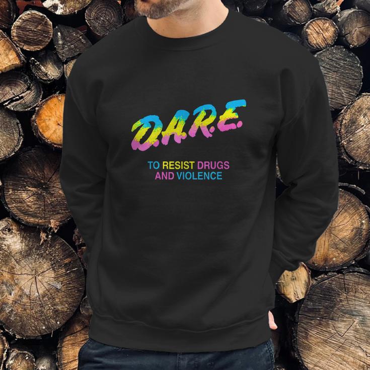 Dare 90S Drugs Sweatshirt Gifts for Him