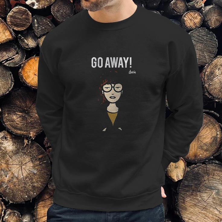 Daria Go Away Arms Crossed Attitude Sweatshirt Gifts for Him