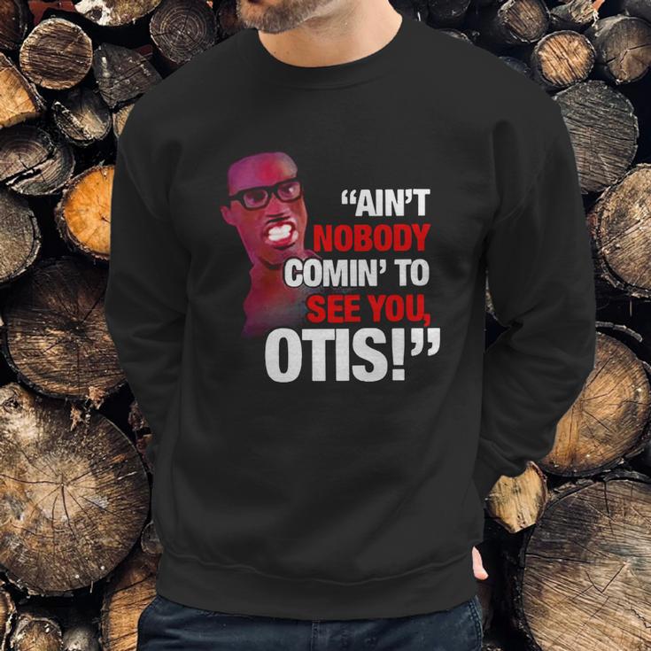 David Ruffin Ain’T Nobody Comin’ To See You Otis Sweatshirt Gifts for Him