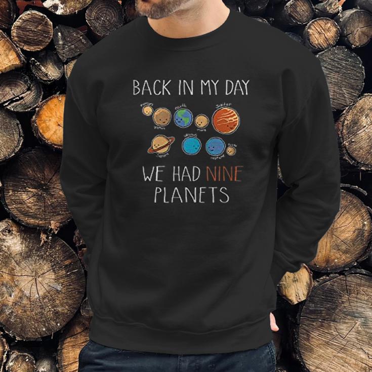 My Day We Had Nine Planets Astronomy Space Pluto Funny Humor Pun Science Sweatshirt Gifts for Him