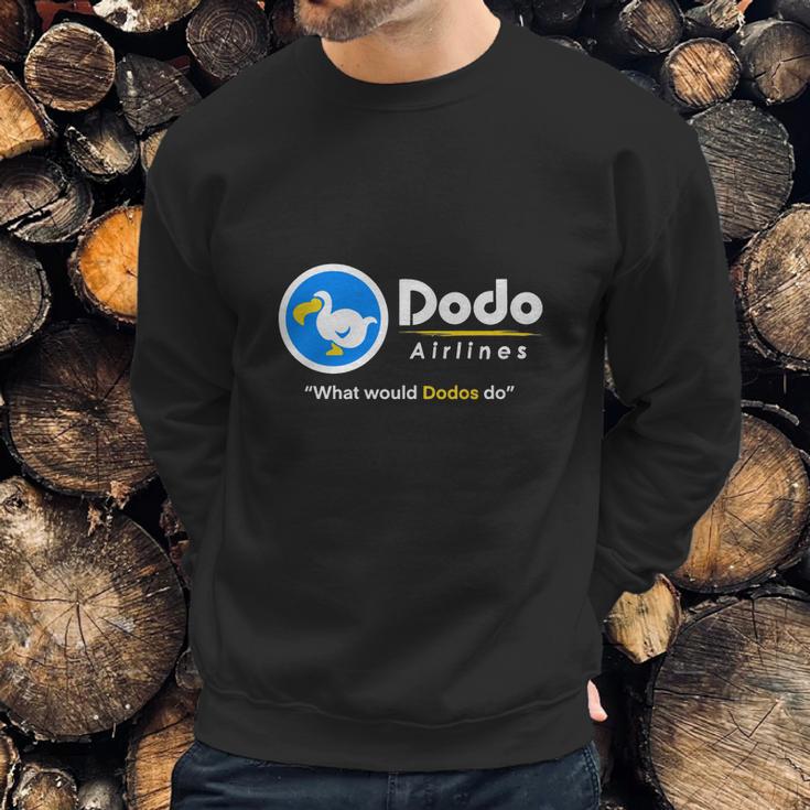 Dodo Airlines What Would Dodos Do Sweatshirt Gifts for Him