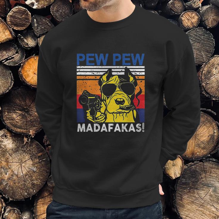 Dog Pew Pew Madafakas Vintage Crazy Pit Bull Sweatshirt Gifts for Him