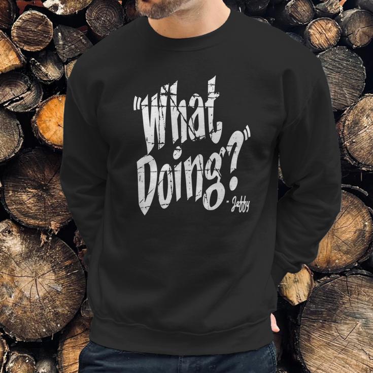 What Doing Jeffy Funny Hoodie Sweatshirt Gifts for Him