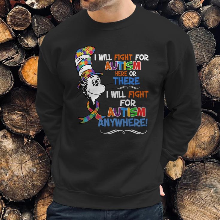 Dr Seuss I Will Fight For Autism Here Or There Autism Anywhere Shirt Sweatshirt Gifts for Him