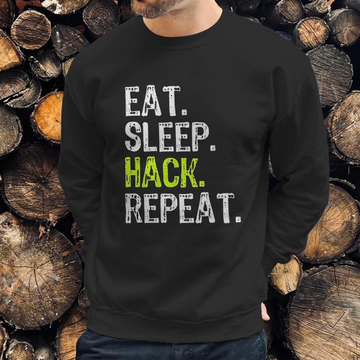 Eat Sleep Hack Security Funny Gift Sweatshirt Gifts for Him