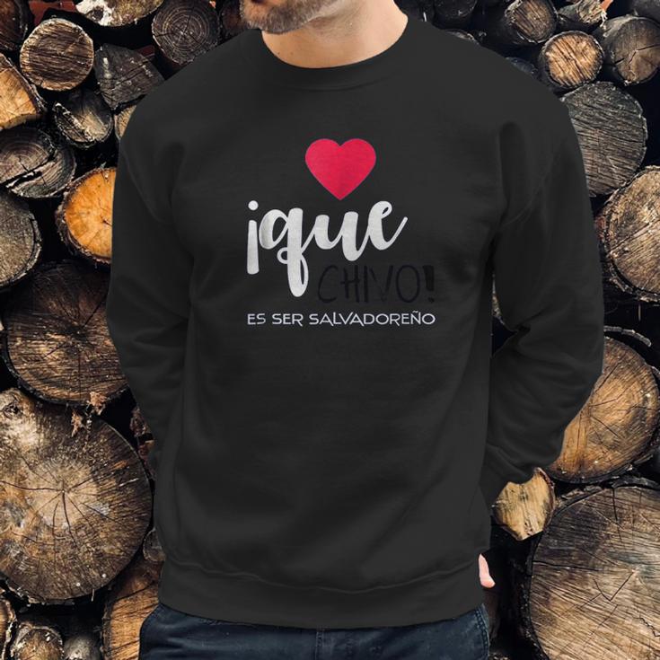 El Salvador Playera Que Chivo Es Ser Salvadoreno Sweatshirt Gifts for Him