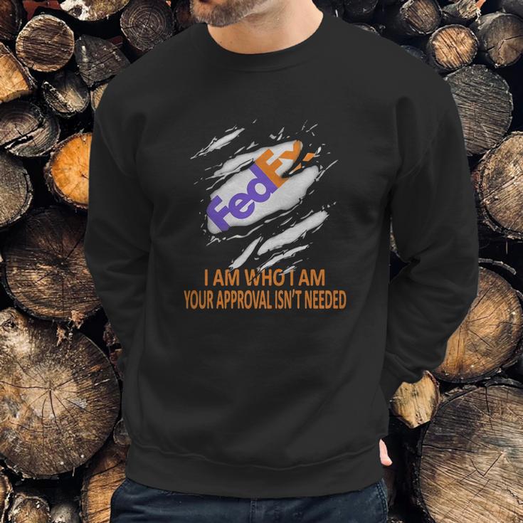 Fedex I Am Who I Am Your Approval Isn’T Needed Sweatshirt Gifts for Him